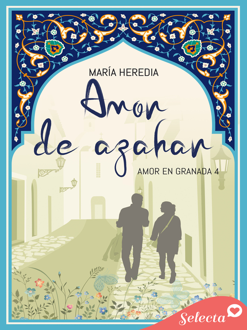 Title details for Amor de Azahar (Amor en Granada 4) by María Heredia - Wait list